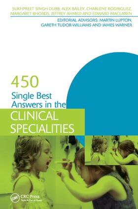 Singh Dubb / Bailey / Rodrigues | 450 Single Best Answers in the Clinical Specialities | Buch | 978-1-138-42941-3 | sack.de