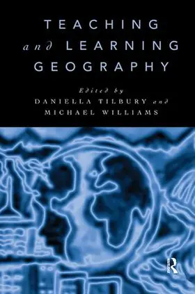 Tilbury | Teaching and Learning Geography | Buch | 978-1-138-43015-0 | www.sack.de