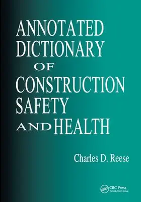 Reese / Eidson | Annotated Dictionary of Construction Safety and Health | Buch | 978-1-138-43107-2 | www.sack.de