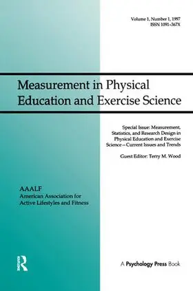 Wood |  Measurement, Statistics, and Research Design in Physical Education and Exercise Science: Current Issues and Trends | Buch |  Sack Fachmedien