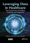 Mendoza Saltiel Busch |  Leveraging Data in Healthcare | Buch |  Sack Fachmedien