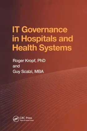 Kropf / Scalzi |  IT Governance in Hospitals and Health Systems | Buch |  Sack Fachmedien