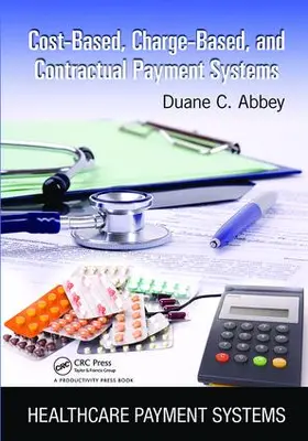 Abbey | Cost-Based, Charge-Based, and Contractual Payment Systems | Buch | 978-1-138-43182-9 | www.sack.de
