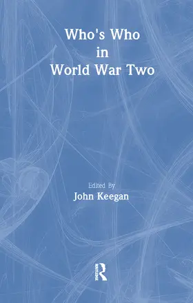 Keegan | Who's Who in World War II | Buch | 978-1-138-43236-9 | www.sack.de