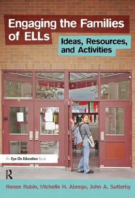 Rubin / Abrego / Sutterby |  Engaging the Families of ELLs | Buch |  Sack Fachmedien