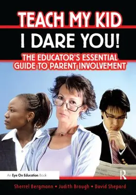 Bergmann / Brough / Shepard |  Teach My Kid- I Dare You! | Buch |  Sack Fachmedien