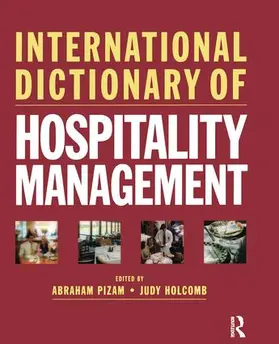 Pizam / Holcomb | International Dictionary of Hospitality Management | Buch | 978-1-138-43280-2 | sack.de