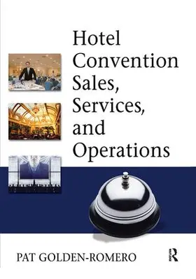 Golden-Romero | Hotel Convention Sales, Services, and Operations | Buch | 978-1-138-43283-3 | www.sack.de