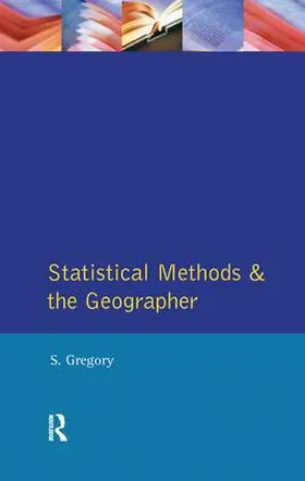 Gregory |  Statistical Methods and the Geographer | Buch |  Sack Fachmedien
