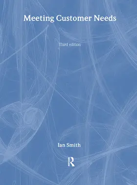 Smith | Meeting Customer Needs | Buch | 978-1-138-43323-6 | sack.de