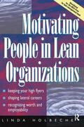 Holbeche |  Motivating People in Lean Organizations | Buch |  Sack Fachmedien