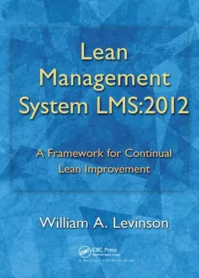 Levinson | Lean Management System LMS:2012 | Buch | 978-1-138-43476-9 | www.sack.de