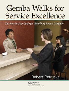 Petruska | Gemba Walks for Service Excellence | Buch | 978-1-138-43477-6 | sack.de