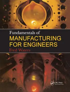 Waters |  Fundamentals of Manufacturing For Engineers | Buch |  Sack Fachmedien