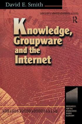 Smith | Knowledge, Groupware and the Internet | Buch | 978-1-138-43514-8 | sack.de