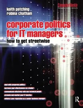 Patching / Chatham | Corporate Politics for IT Managers: How to get Streetwise | Buch | 978-1-138-43518-6 | sack.de