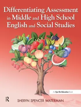 Spencer-Waterman |  Differentiating Assessment in Middle and High School English and Social Studies | Buch |  Sack Fachmedien