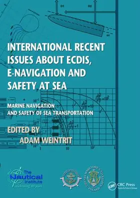 Weintrit |  International Recent Issues about ECDIS, e-Navigation and Safety at Sea | Buch |  Sack Fachmedien