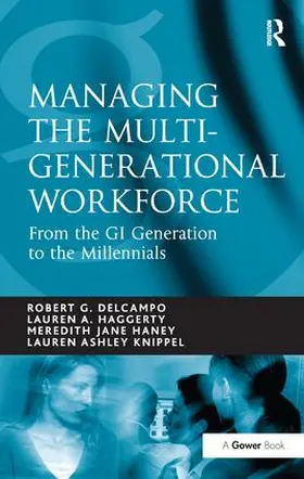 DelCampo / Haggerty / Knippel | Managing the Multi-Generational Workforce | Buch | 978-1-138-43596-4 | www.sack.de