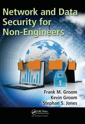 Groom / Jones | Network and Data Security for Non-Engineers | Buch | 978-1-138-43680-0 | sack.de
