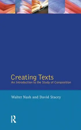Nash / Stacey |  Creating Texts | Buch |  Sack Fachmedien