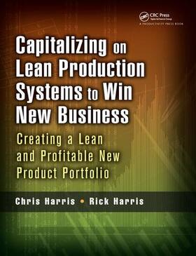 Harris | Capitalizing on Lean Production Systems to Win New Business | Buch | 978-1-138-43825-5 | sack.de