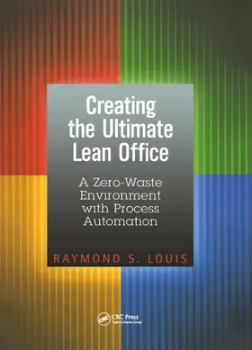 Louis |  Creating the Ultimate Lean Office: A Zero-Waste Environment with Process Automation | Buch |  Sack Fachmedien