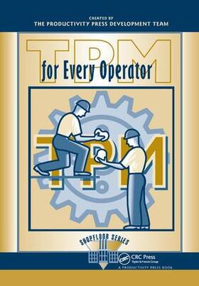 TPM for Every Operator | Buch | 978-1-138-43860-6 | sack.de