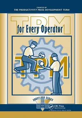 TPM for Every Operator | Buch | 978-1-138-43860-6 | www.sack.de
