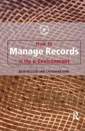 Hare / Mcleod | How to Manage Records in the E-Environment | Buch | 978-1-138-43922-1 | www.sack.de