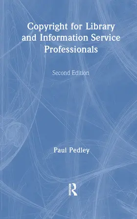 Pedley |  Copyright for Library and Information Service Professionals | Buch |  Sack Fachmedien
