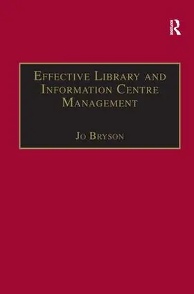 Bryson |  Effective Library and Information Centre Management | Buch |  Sack Fachmedien