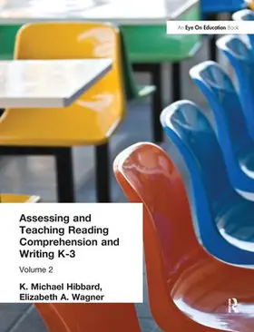 Hibbard / Wagner |  Assessing and Teaching Reading Composition and Writing, K-3, Vol. 2 | Buch |  Sack Fachmedien