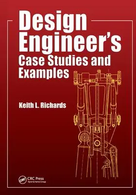 Richards | Design Engineer's Case Studies and Examples | Buch | 978-1-138-44015-9 | www.sack.de
