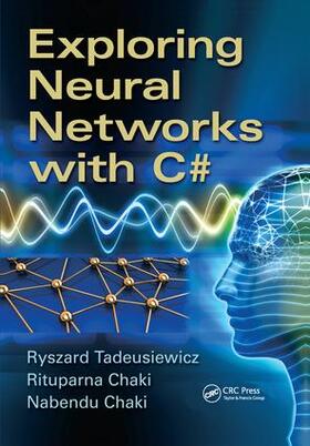Tadeusiewicz / Chaki |  Exploring Neural Networks with C | Buch |  Sack Fachmedien
