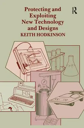 Hodkinson |  Protecting and Exploiting New Technology and Designs | Buch |  Sack Fachmedien