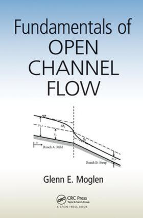 Moglen | Fundamentals of Open Channel Flow | Buch | 978-1-138-44081-4 | sack.de