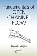 Moglen |  Fundamentals of Open Channel Flow | Buch |  Sack Fachmedien