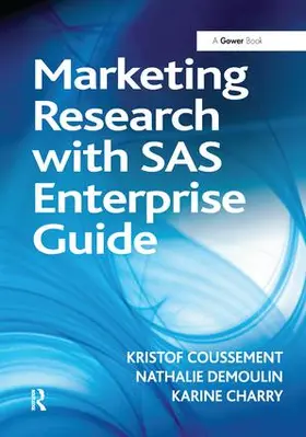 Coussement / Demoulin | Marketing Research with SAS Enterprise Guide | Buch | 978-1-138-44085-2 | www.sack.de