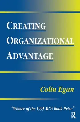 Egan |  Creating Organizational Advantage | Buch |  Sack Fachmedien