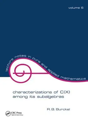 Burckel |  Characterization of C(x) among its Subalgebras | Buch |  Sack Fachmedien