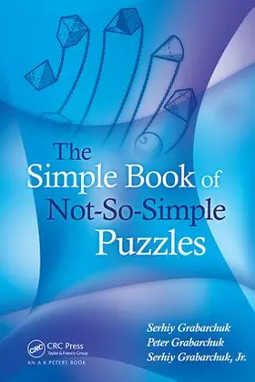 Grabarchuk / Grabarchuk, Jr. |  The Simple Book of Not-So-Simple Puzzles | Buch |  Sack Fachmedien