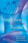 Grabarchuk / Grabarchuk, Jr. |  The Simple Book of Not-So-Simple Puzzles | Buch |  Sack Fachmedien