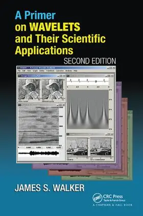 Walker | A Primer on Wavelets and Their Scientific Applications | Buch | 978-1-138-44243-6 | sack.de