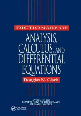 Clark |  Dictionary of Analysis, Calculus, and Differential Equations | Buch |  Sack Fachmedien