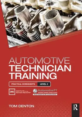 Denton |  Automotive Technician Training: Practical Worksheets Level 3 | Buch |  Sack Fachmedien