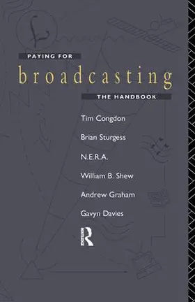 Congdon / Davies / Graham | Paying for Broadcasting: The Handbook | Buch | 978-1-138-44291-7 | www.sack.de