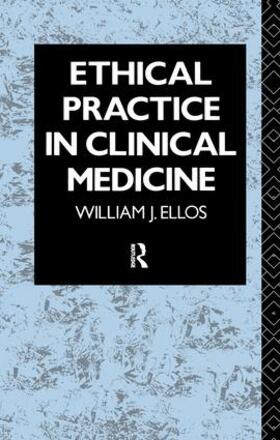 Ellos / Ellos S.J. | Ethical Practice in Clinical Medicine | Buch | sack.de