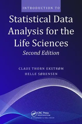 Ekstrom / Sørensen |  Introduction to Statistical Data Analysis for the Life Sciences | Buch |  Sack Fachmedien