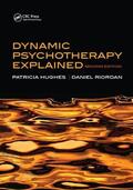 Hughes / Riordan |  Dynamic Psychotherapy Explained | Buch |  Sack Fachmedien